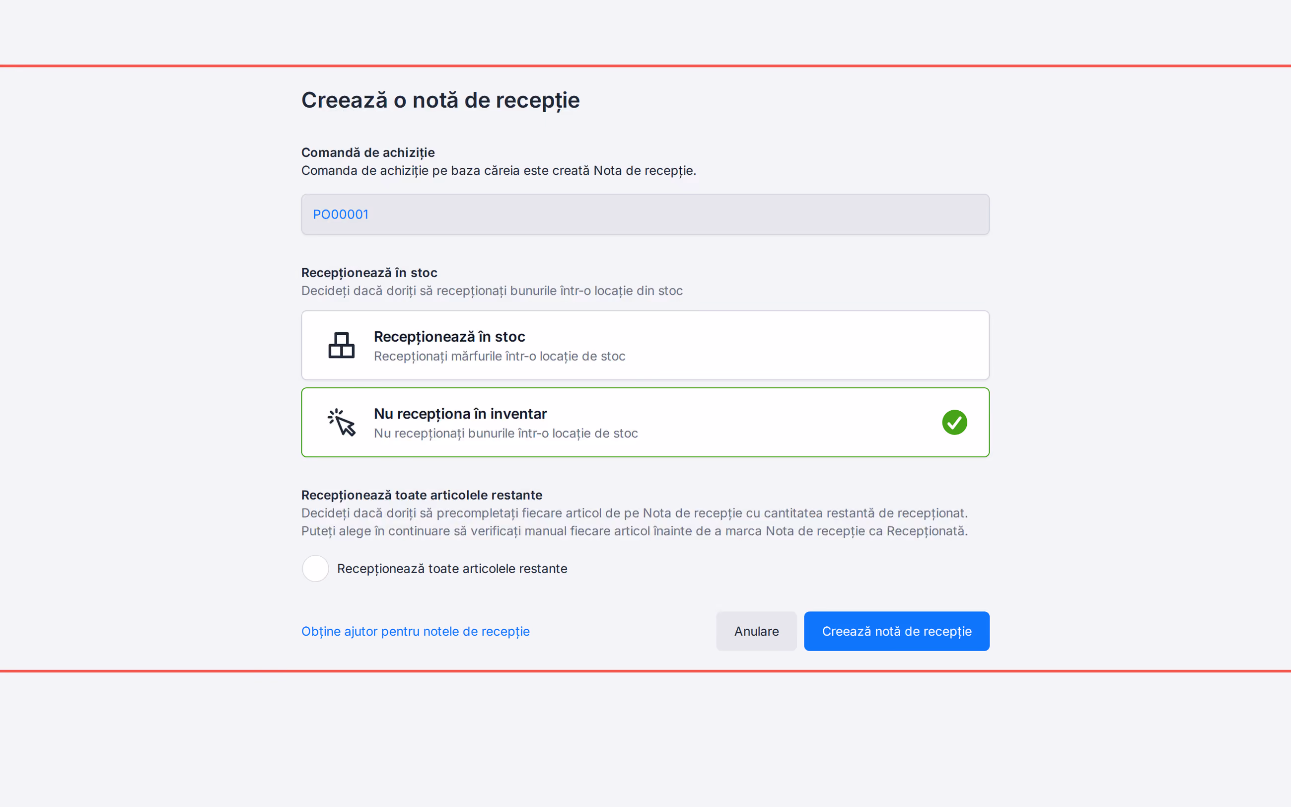 Creați o Notă de recepție cu Nu recepționa în inventar și Recepționează toate articolele restante nebifate